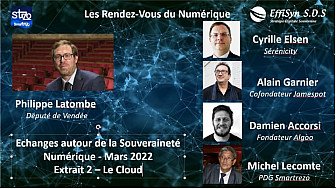 Les Rendez-vous du Numérique : Entretien autour de Philippe Latombe avec les acteurs du numérique français - Episode2 'Le cloud'