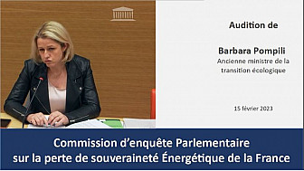 Audition Barbara Pompili ancienne ministre de la transition écologique [15 févier 23] - Commission d'enquête parlementaire sur la souveraineté énergétique