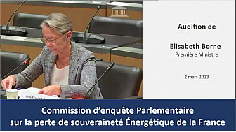 Audition d'Elisabeth Borne Première Ministre [02 mars 2023] - Commission d'enquête parlementaire sur la souveraineté énergétique
