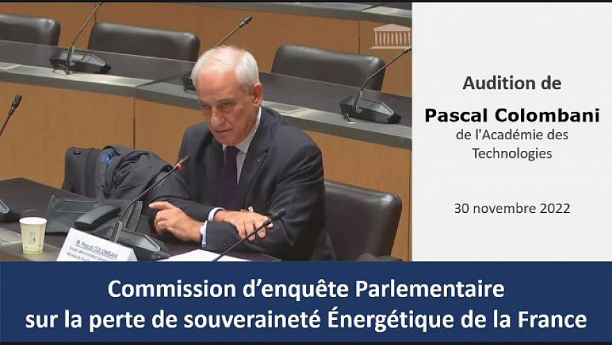 Commission parlementaire sur la perte de souveraineté énergétique de la France - Audition de Pascal Colombani [30 Novembre 2022]